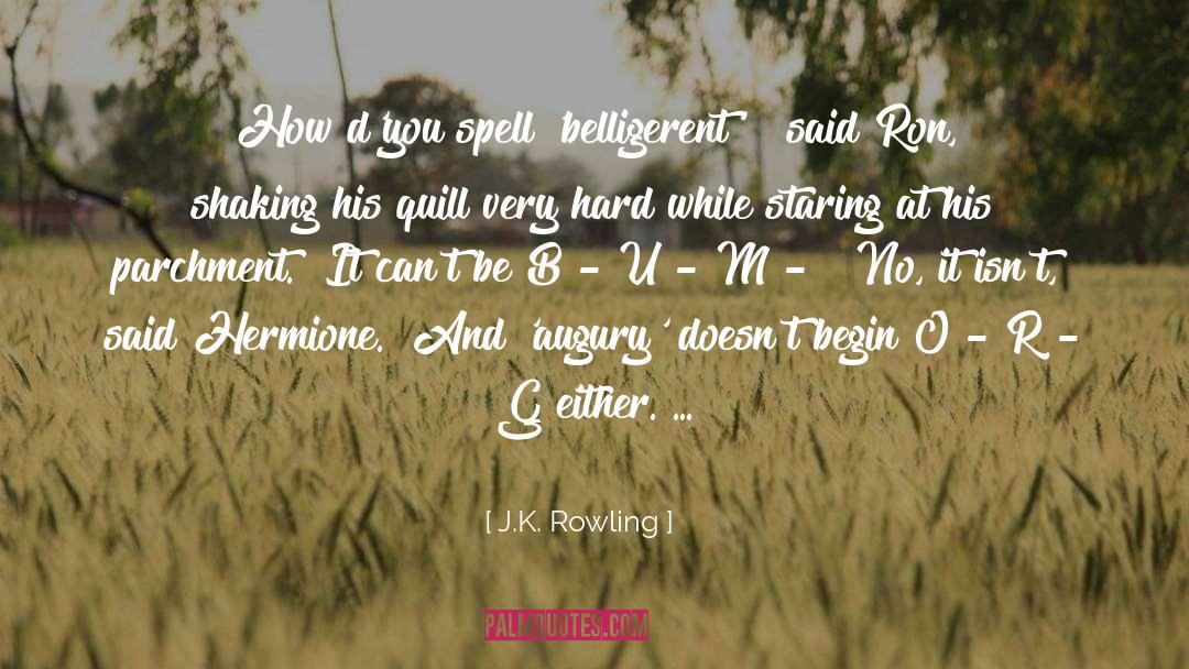 Quill quotes by J.K. Rowling