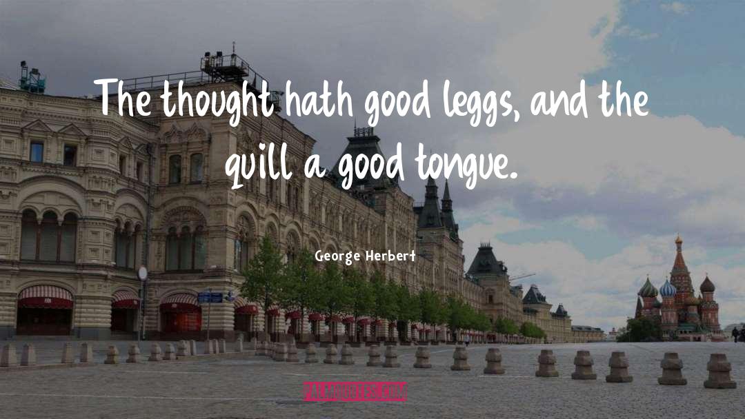 Quills quotes by George Herbert