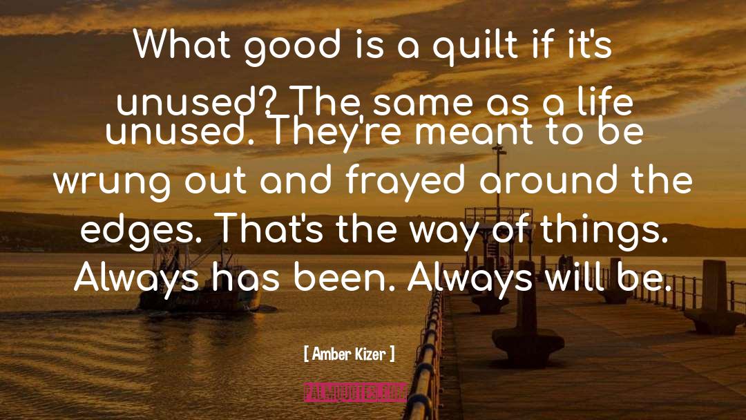 Quilt quotes by Amber Kizer