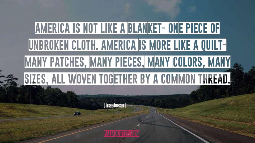 Quilts quotes by Jesse Jackson