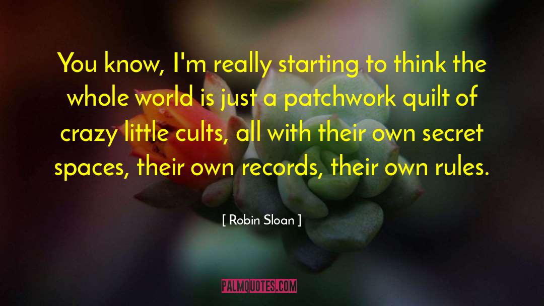 Quilts quotes by Robin Sloan