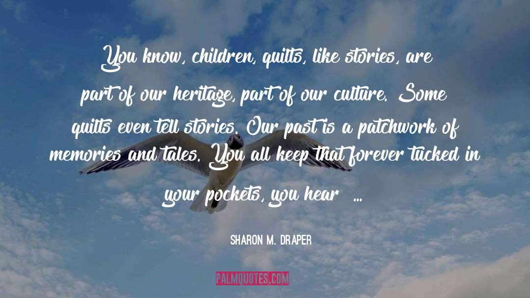 Quilts With quotes by Sharon M. Draper