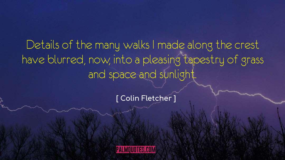 Quince Fletcher quotes by Colin Fletcher