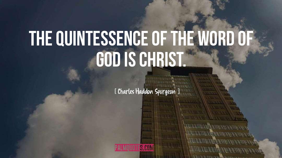 Quintessence quotes by Charles Haddon Spurgeon