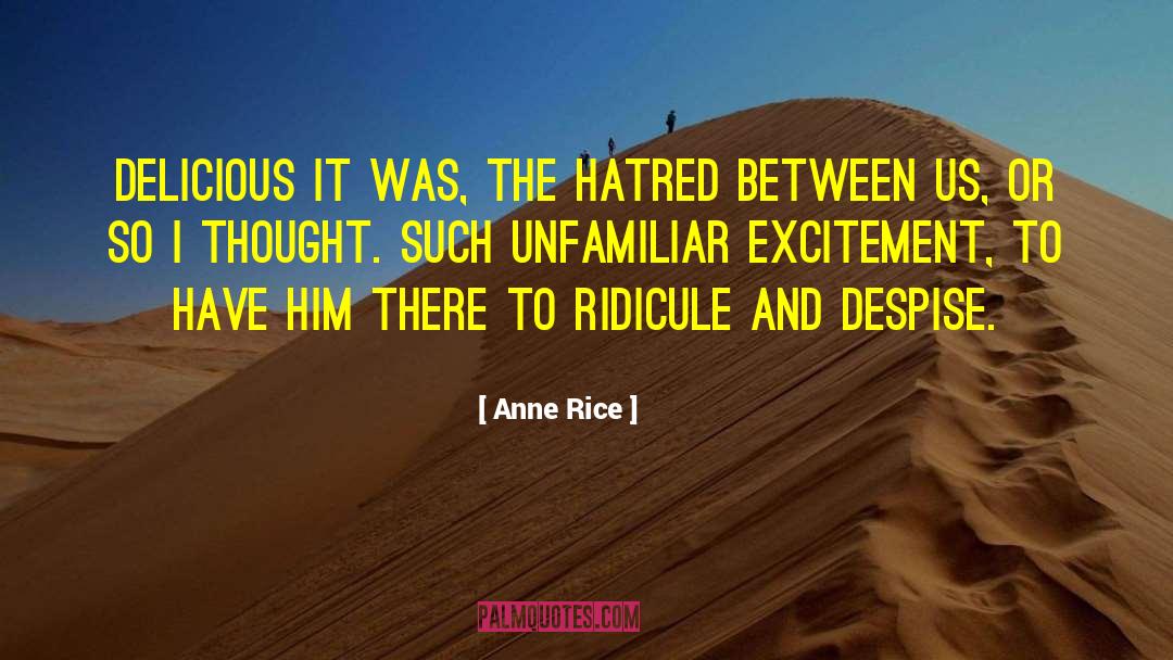 Quip Sarcasm Delicious quotes by Anne Rice