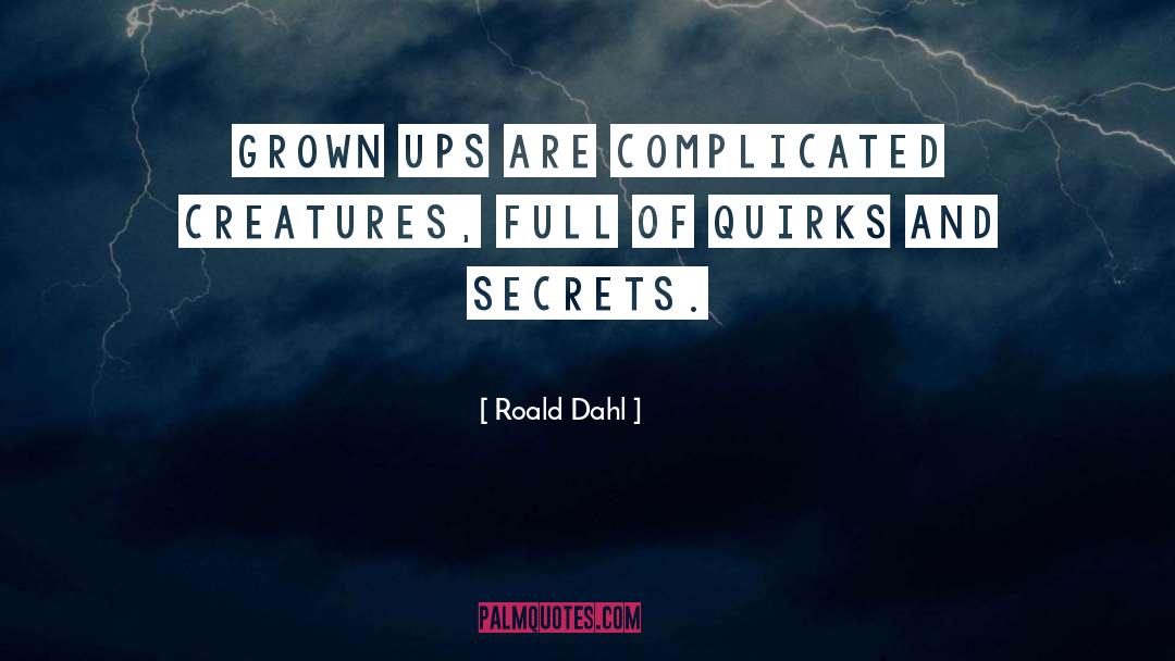 Quirks quotes by Roald Dahl