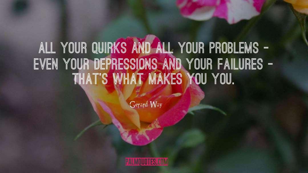 Quirks quotes by Gerard Way