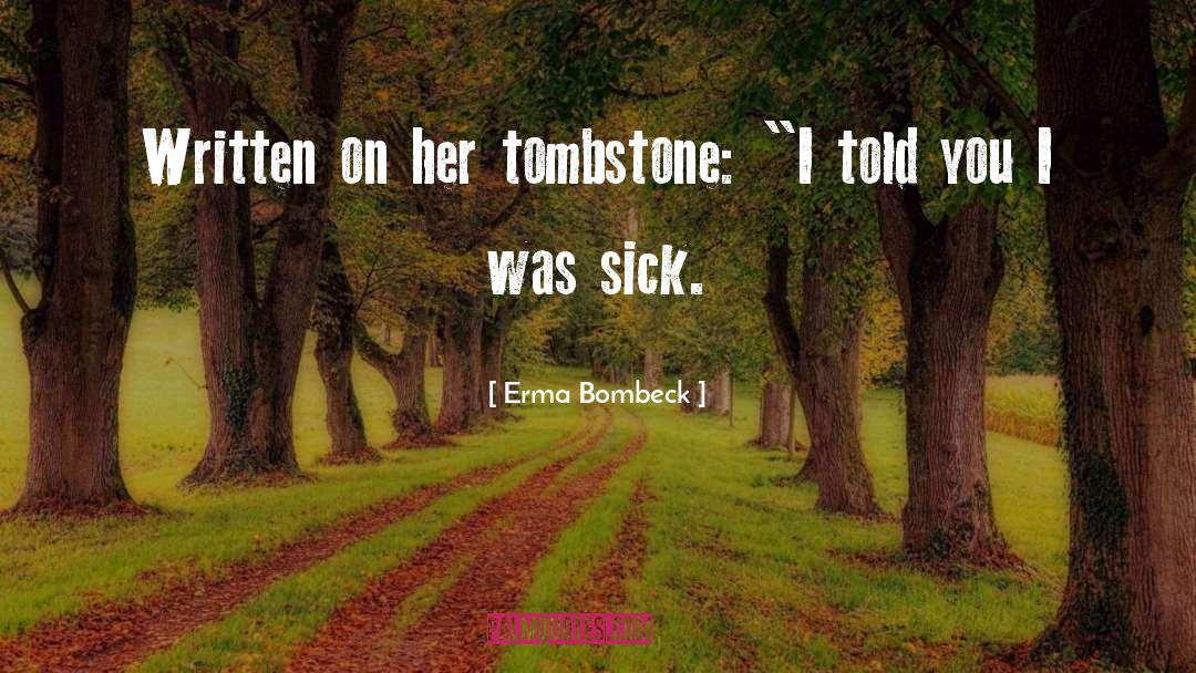 Quirky Humor quotes by Erma Bombeck