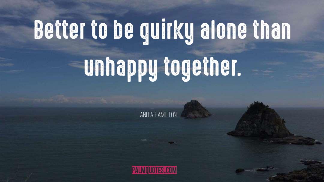 Quirky quotes by Anita Hamilton