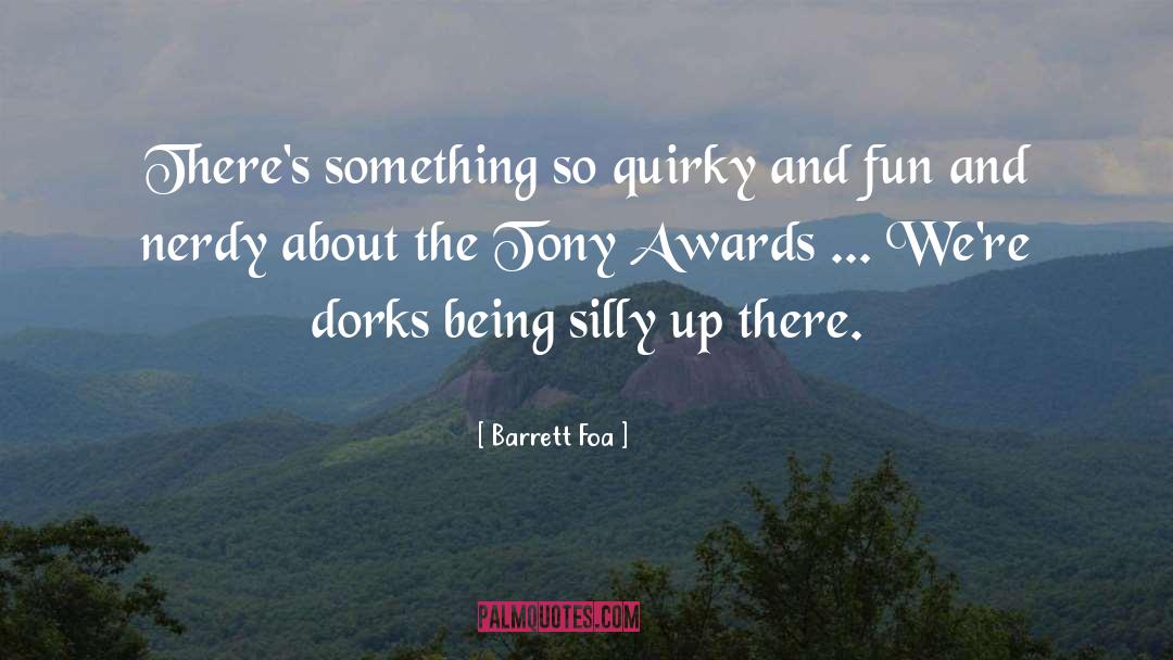 Quirky quotes by Barrett Foa