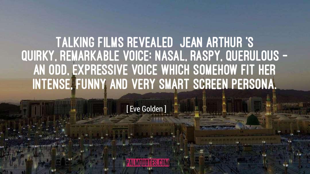 Quirky quotes by Eve Golden