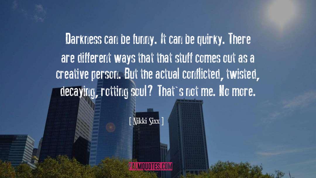 Quirky quotes by Nikki Sixx