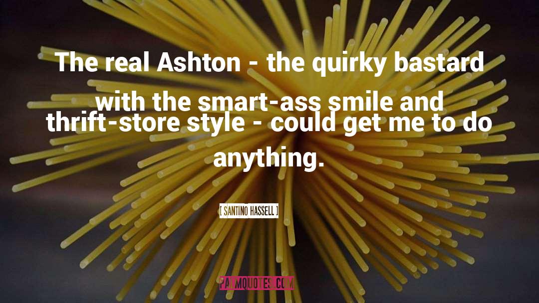 Quirky quotes by Santino Hassell