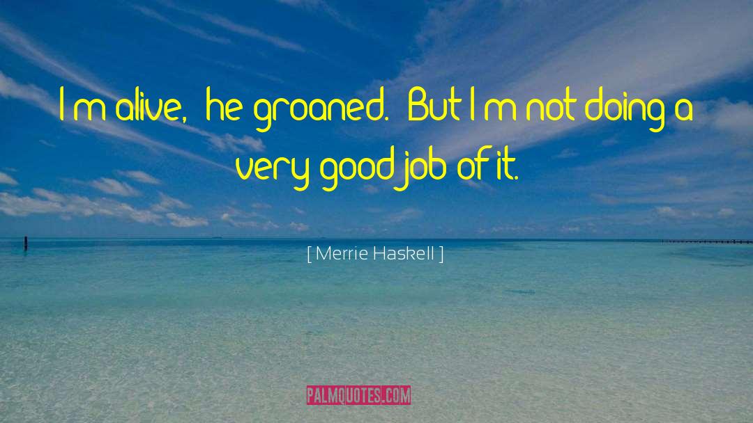 Quit Job quotes by Merrie Haskell