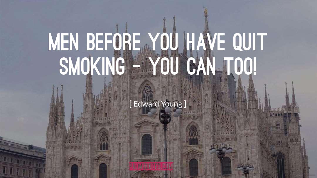 Quit Smoking quotes by Edward Young