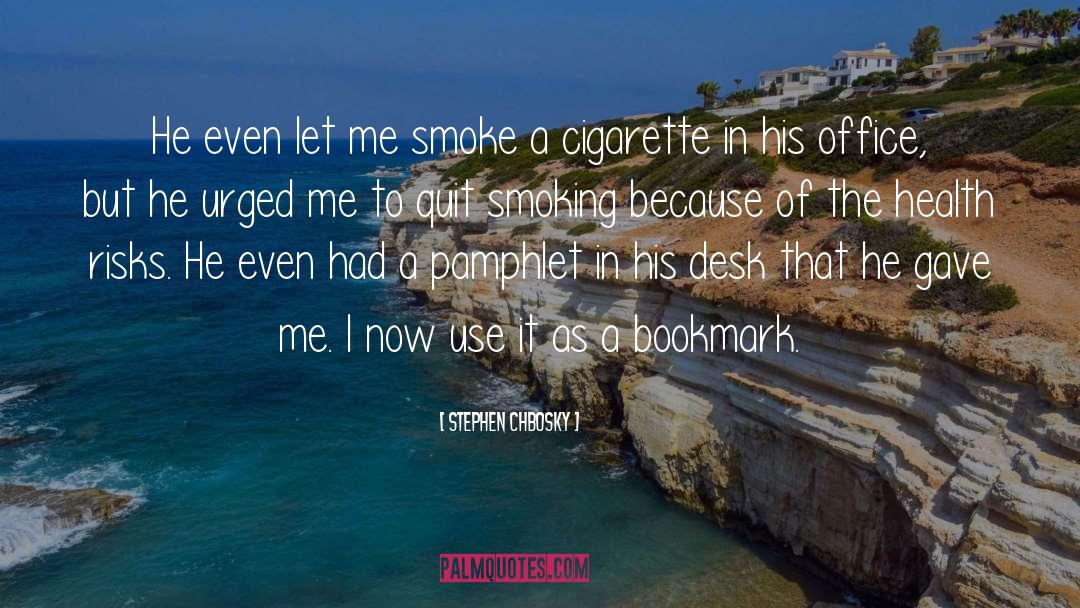 Quit Smoking quotes by Stephen Chbosky