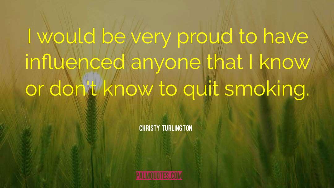 Quit Smoking quotes by Christy Turlington