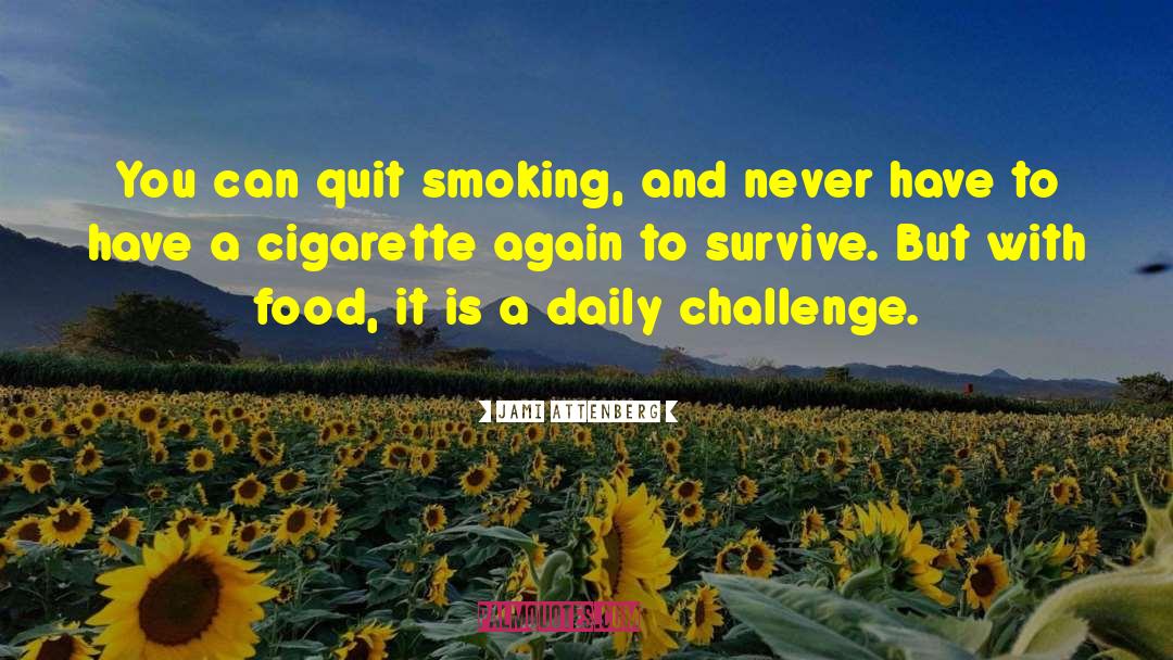 Quit Smoking quotes by Jami Attenberg