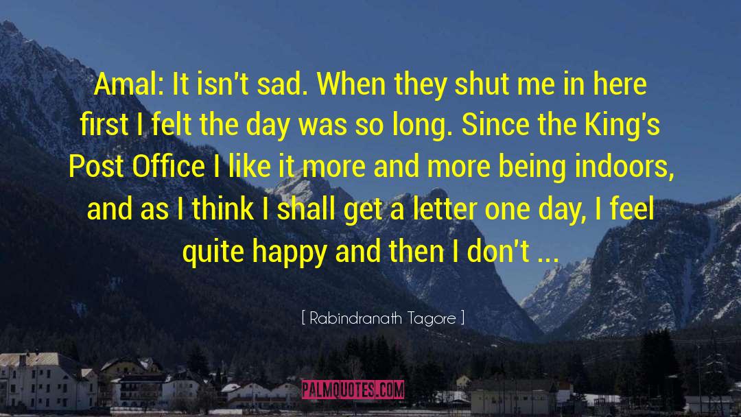 Quite Happy quotes by Rabindranath Tagore