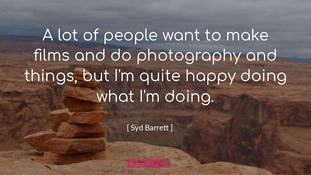 Quite Happy quotes by Syd Barrett