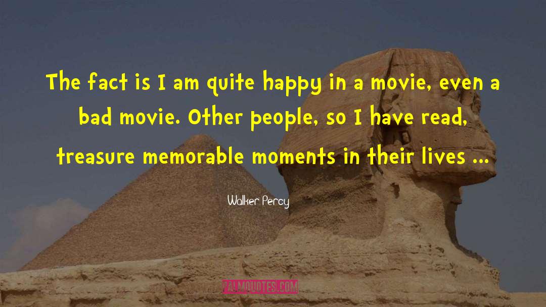 Quite Happy quotes by Walker Percy