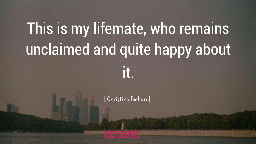 Quite Happy quotes by Christine Feehan