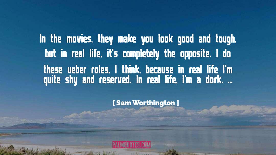 Quite The One quotes by Sam Worthington