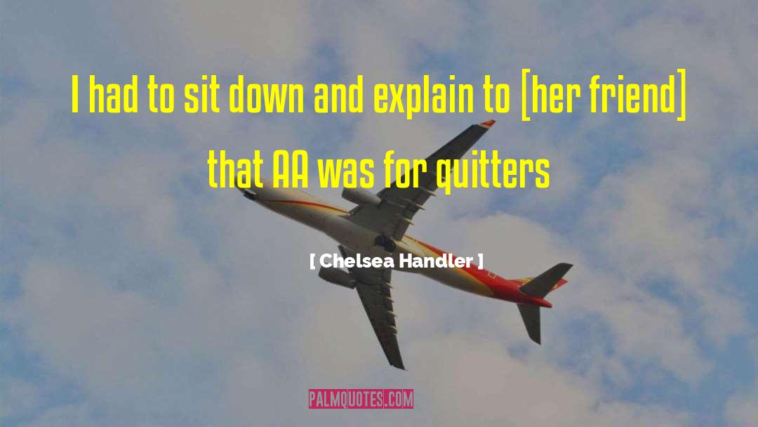 Quitter quotes by Chelsea Handler