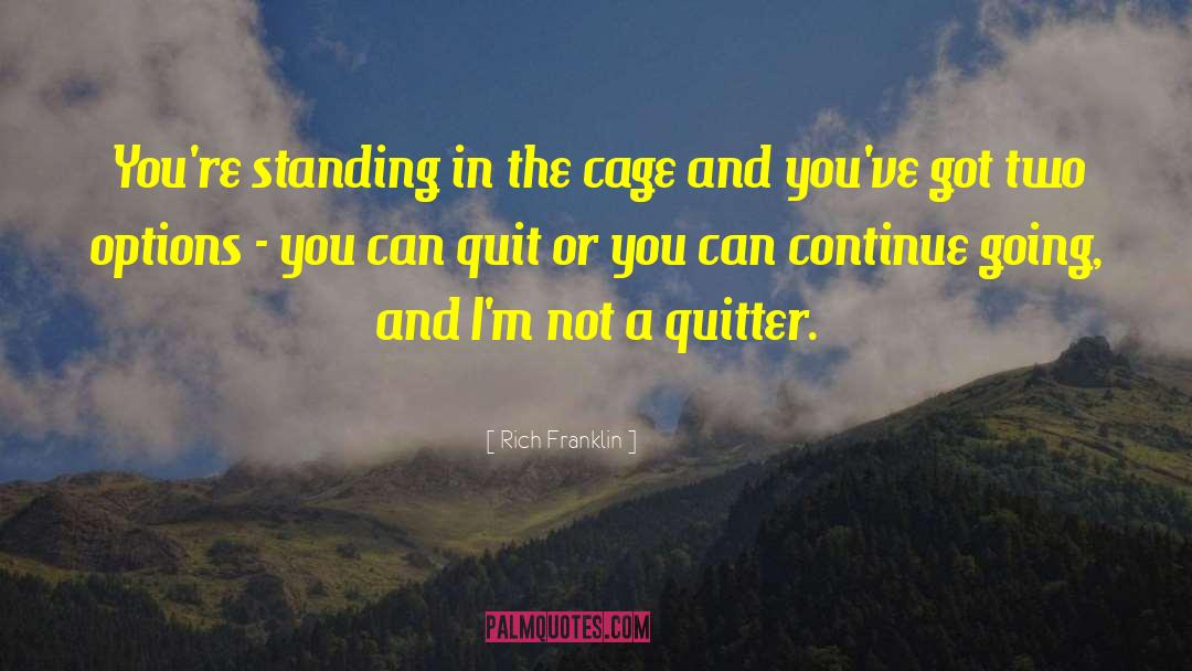 Quitter quotes by Rich Franklin