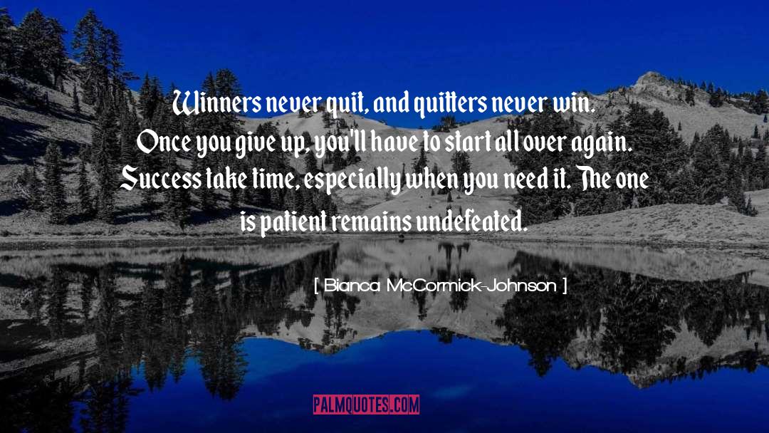 Quitters quotes by Bianca McCormick-Johnson