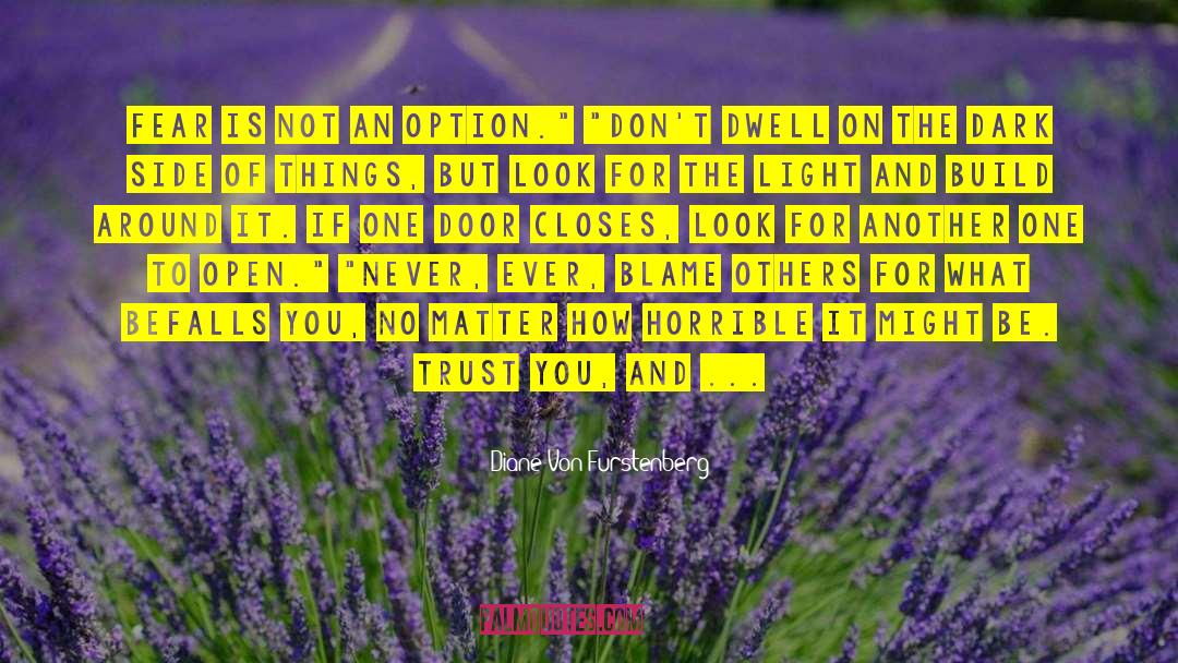 Quitting Is Not An Option quotes by Diane Von Furstenberg