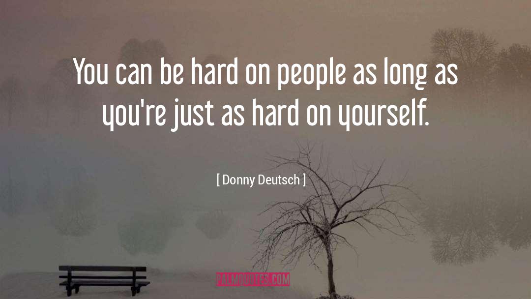 Quitting On Yourself quotes by Donny Deutsch