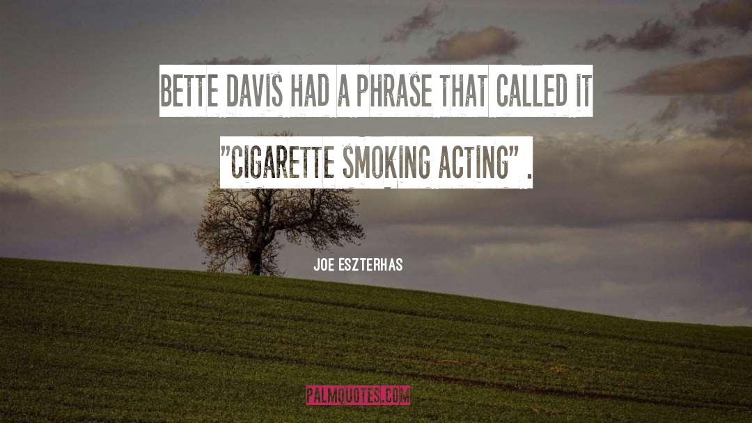 Quitting Smoking quotes by Joe Eszterhas