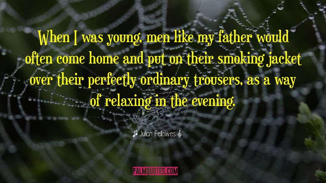 Quitting Smoking quotes by Julian Fellowes