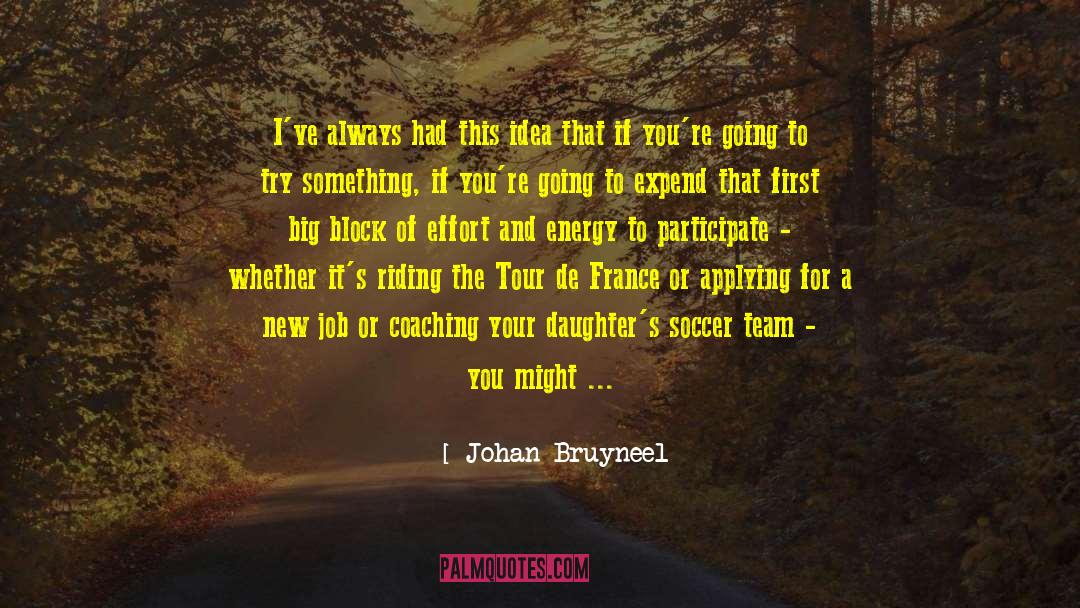 Quitting Your Job quotes by Johan Bruyneel