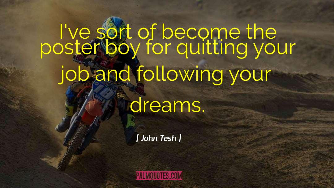 Quitting Your Job quotes by John Tesh