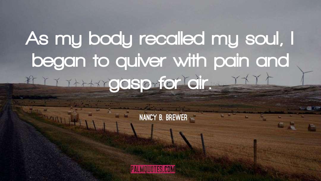Quiver quotes by Nancy B. Brewer
