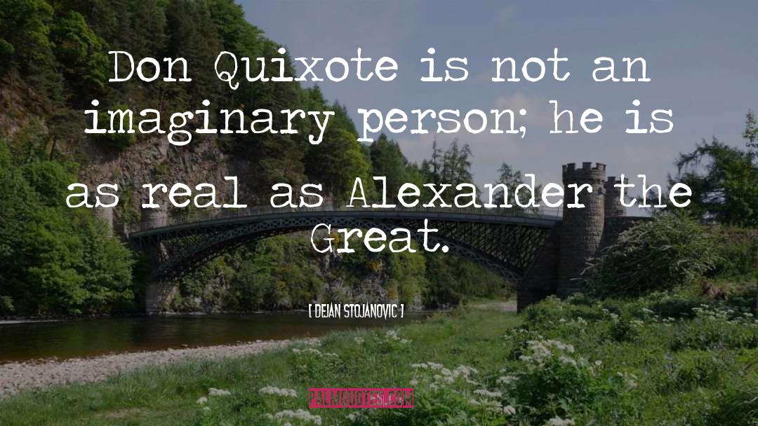 Quixote quotes by Dejan Stojanovic