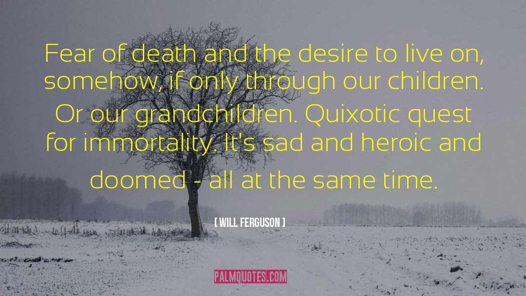 Quixotic quotes by Will Ferguson
