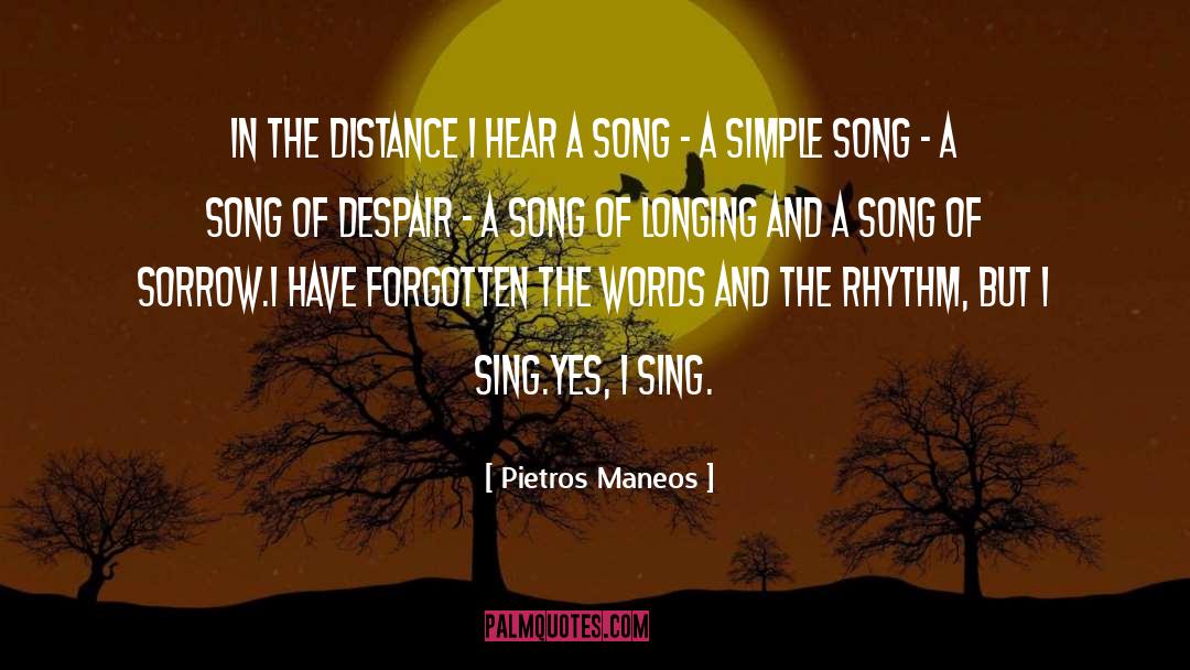 Quizas Song quotes by Pietros Maneos