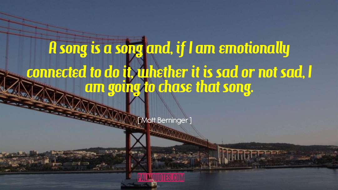 Quizas Song quotes by Matt Berninger