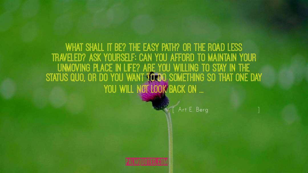 Quo quotes by Art E. Berg
