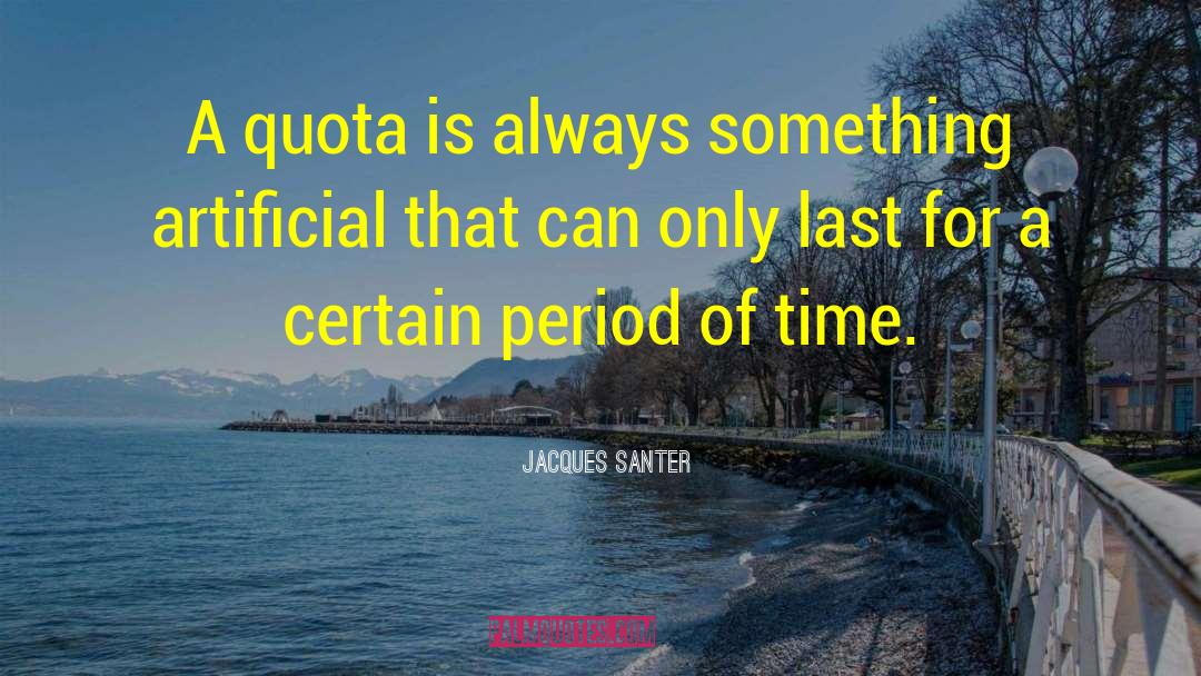 Quota quotes by Jacques Santer
