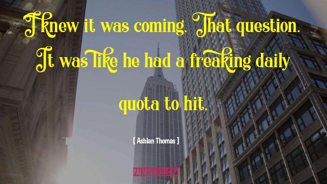 Quota quotes by Ashlan Thomas