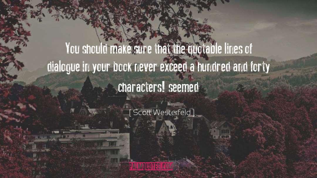 Quotable quotes by Scott Westerfeld