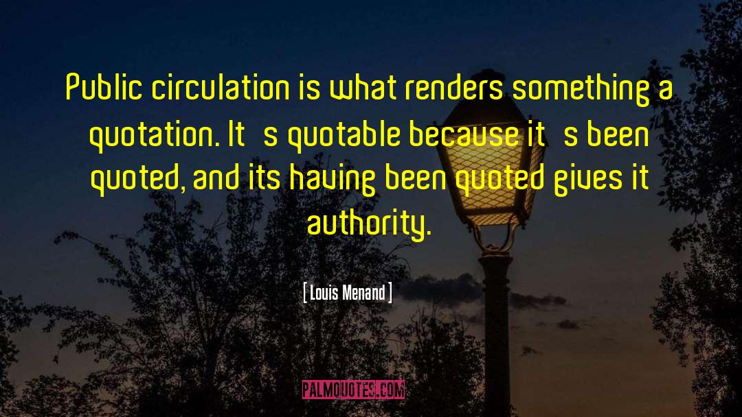 Quotable quotes by Louis Menand
