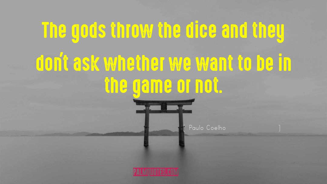 Quotes Dice Man quotes by Paulo Coelho