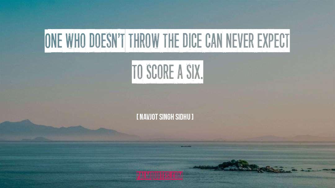 Quotes Dice Man quotes by Navjot Singh Sidhu