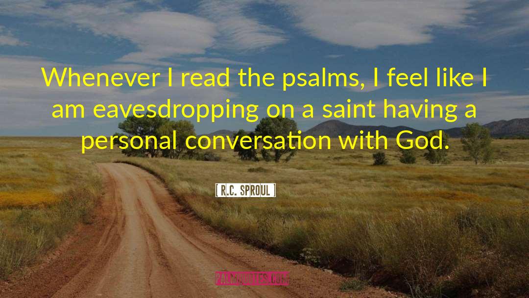 Quotes From Psalms About Death quotes by R.C. Sproul