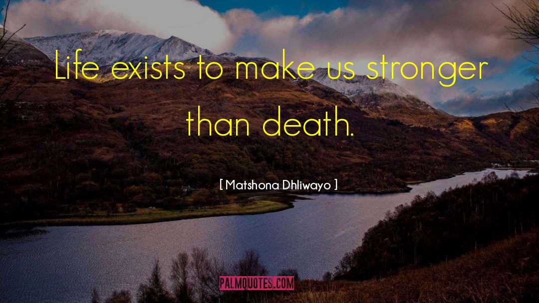 Quotes From Psalms About Death quotes by Matshona Dhliwayo